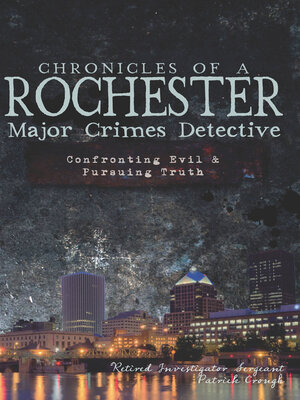 cover image of Chronicles of a Rochester Major Crimes Detect